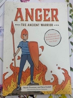 Anger the Ancient Warrior by Sarah Trueman and Sara Godoli